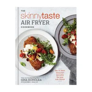 The Skinnytaste Air Fryer Cookbook by Gina Homolka