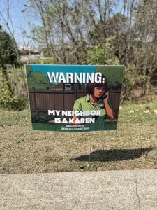 My Neighbor Is a Karen Yard Sign + Stake (24: x 18", Premium Yard Sign)