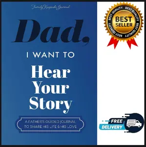 Dad, I Want to Hear Your Story: A Father’s Guided Journal To Share His Life & His Love (Hear Your Story Books) Paperback