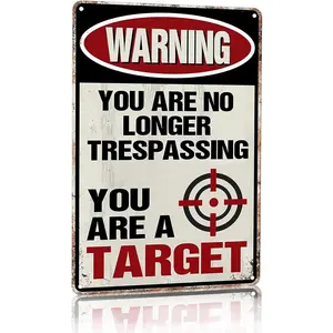 Funny No Trespassing Metal Sign Warning You Are A Target Sign for Home House Yard Front Door Vintage Wall Decoration