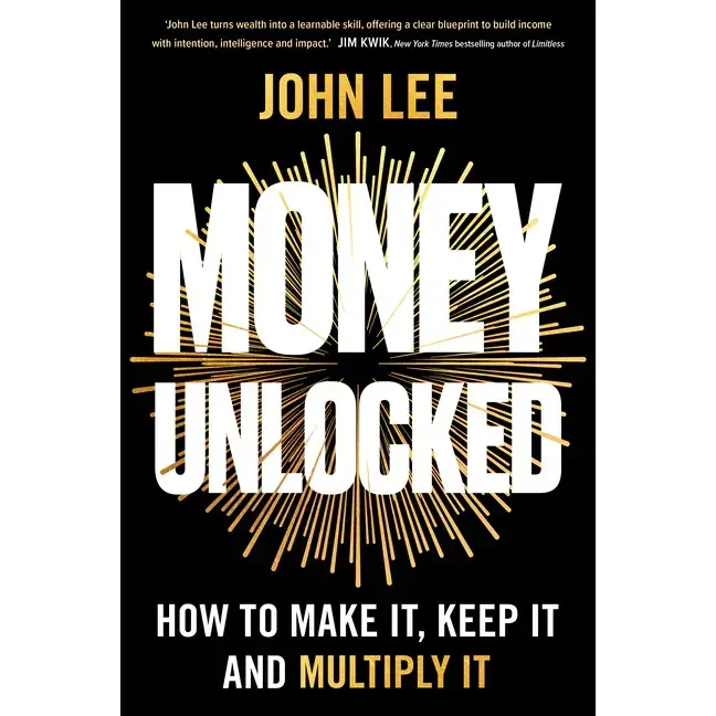 Money Unlocked: How to Make It, Keep It and Multiply It: The New York Times Bestseller
