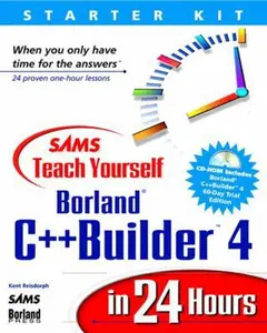 USED-Sams Teach Yourself Borland C++ Builder 4 in 24 Hours by Kent Reisdorph (Paperback)