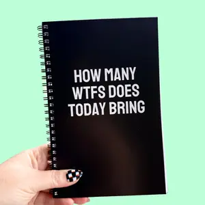 How Many WTFs Does Today Bring Notebook How Many WTFs Does Today Bring Notebook