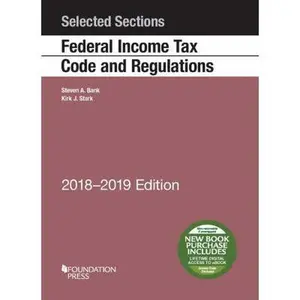 USED Book - Selected Sections Federal Income Tax Code and Regulations, 2018-2019 (Selected Statutes) by Steven A. Bank (Paperback) - english