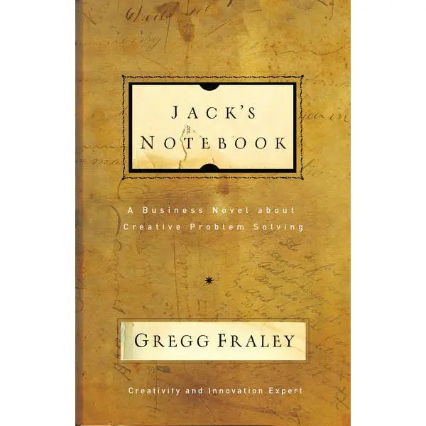 Jack's Notebook: A business novel about creative problem solving