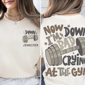 Down Bad Crying At The Gym Shirt, Motivational Workout T-Shirt, Fitness Lover Sweatshirt, Custom Gym Motivational Sweater, Weightlifting Tee