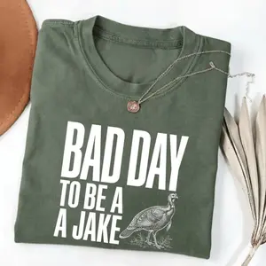 Bad Day to Be a Jake Turkey Hunting T-Shirt, Funny Hunter Humor Shirt, Turkey Season Hunting Tee, Gobbler Hunter Gift Shirt, Full Sizes, Full Colors