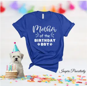 Mother of the Birthday Boy Shirt, Mama of Birthday Boy,  Pet Birthday, Dog Mom Gift, Match Your Dog, Mom of Birthday Dog, Dog Happy Birthday, Inspire Pawsitivity