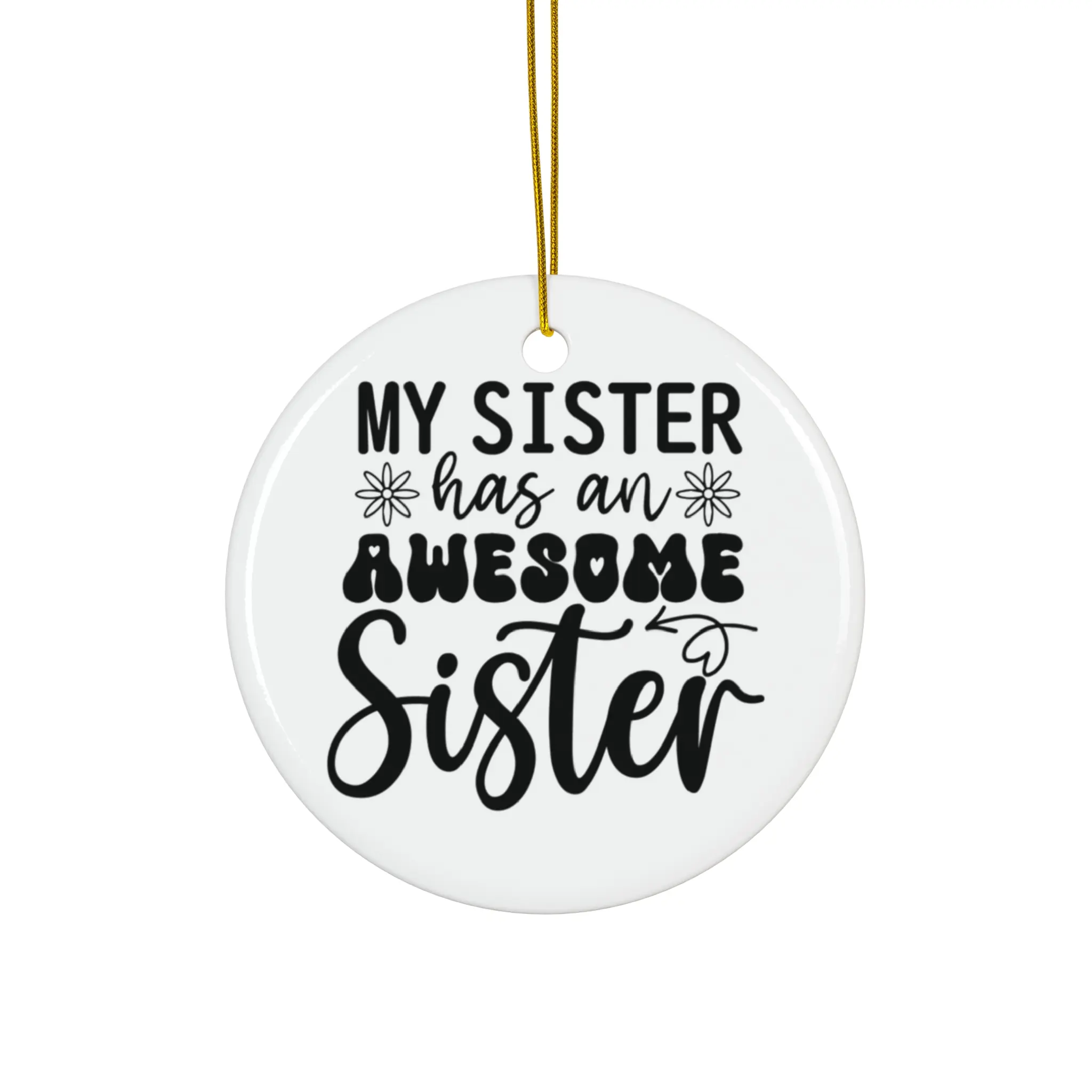 MY SISTER HAS AN AWESOME SISTER ORNAMENT