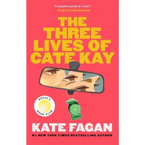 The Three Lives of Cate Kay: Reese's Book Club: A Novel -- Kate Fagan - Paperback