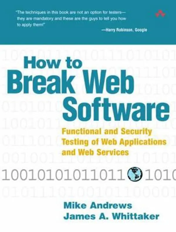 USED Book - How to Break Web Software: Functional and Security Testing of Web Applications and Web Services [With CDROM] by Andrews, Mike (Paperback) - english