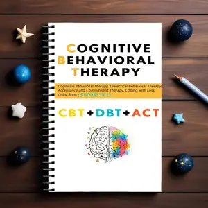 CBT DBT ACT Adult Mental Health Relaxation Notebook:5 in 1 - Cognitive Behavioral Therapy,Dialectical Behavioral Skills,Coping with Loss Exercises,Spiral Binding for Daily Use and Back-to-School Gifts Journal