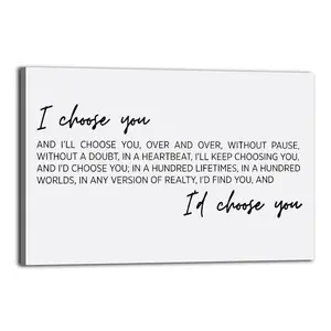 I Choose You Poster Canvas Oil Decor Wall Art Painting Modern Aesthetic Print Decoration Waterproof Gift Idea for Home Preferred Gift Giving Option