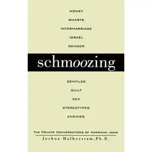 USED-Schmoozing: The Private Conversations of American Jews by Halberstam, Joseph (Paperback)