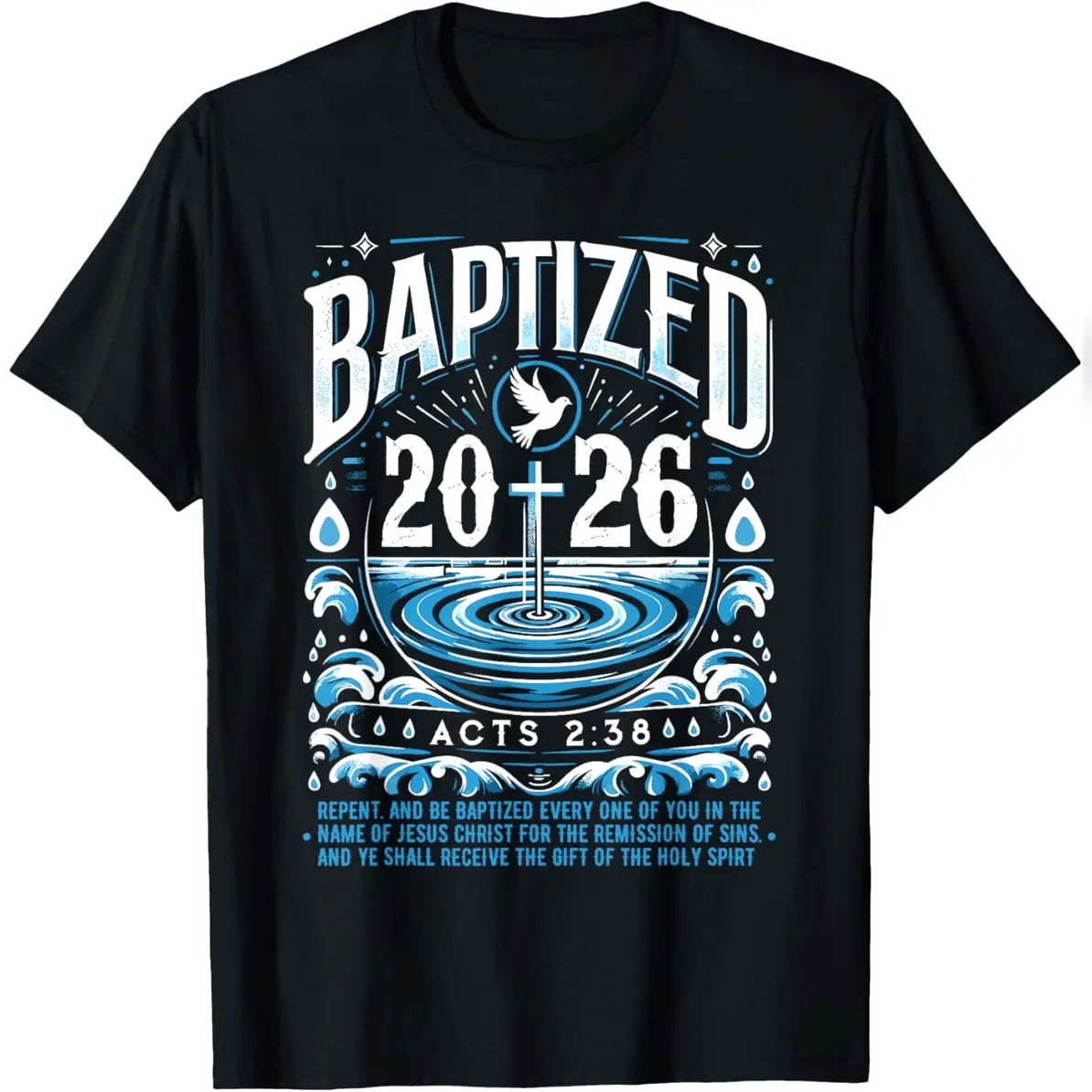 Baptized in 2026 Shirt Bible Verse for Christian Baptism T-Shirt Everyday Cotton T-Shirt