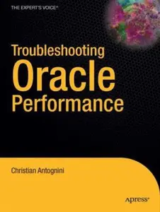 USED-Troubleshooting Oracle Performance by Antognini, Christian (Hardcover)