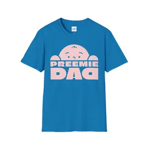 Preemie Dad T-Shirt | NICU Baby Premature Infant Support Tee