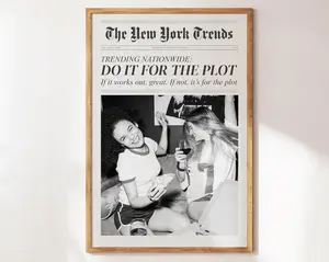 [UNFRAMED POSTER] Iconic Do it For The Plot Poster, Vintage Newspaper Style Print for Living Room, Girls Club Poster, Trendy Posters for All Girl Apartments