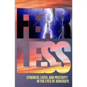 USED-FearLess - Strength, Faith, and Positivity in the Eyes of Adversity by Dr. Deitra Hickey (Paperback)