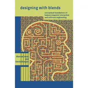 USED-Designing with Blends: Conceptual Foundations of Human-Computer Interaction and Software Engineering by Imaz, Manuel (Hardcover)