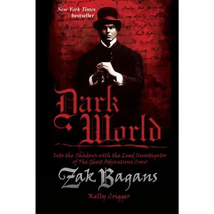 USED-Dark World: Into the Shadows with the Lead Investigator of the Ghost Adventures Crew by Bagans, Zak (Paperback)