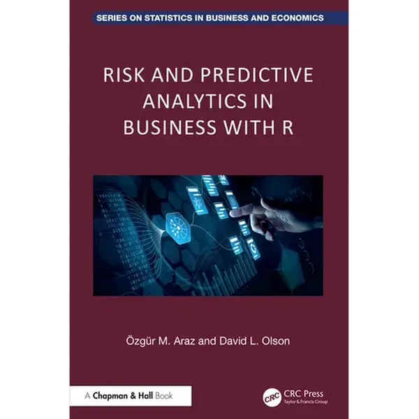 Risk and Predictive Analytics in Business with R - Hardcover