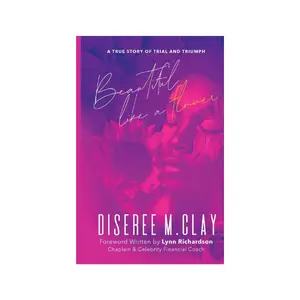 Beautiful Like A Flower: A True Story of Trial and Triumph