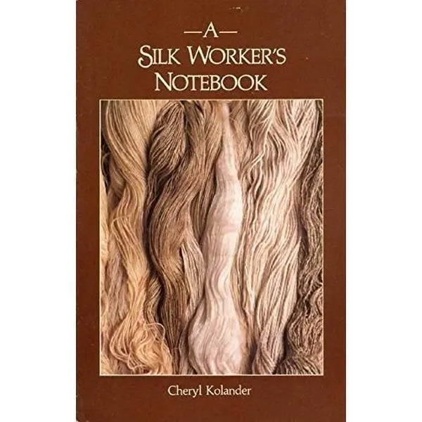 USED Book - Silk Workers Notebook by Cheryl Kolander (Paperback) - english