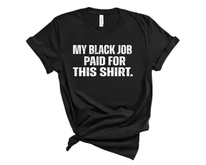 My Black Job T-shirt