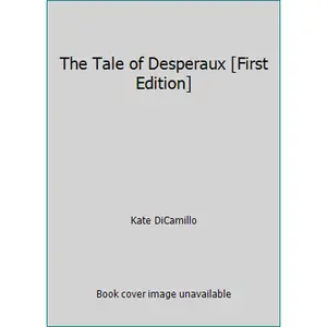 USED-The Tale of Desperaux [First Edition] by Kate DiCamillo (Hardcover)