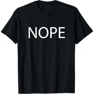 Summer short sleeves t Shirts T-Shirt that says the Word NOPE on it | Adults Girls Boys T-Shirt Sweatshirt, Hoodie, Comfort Colors