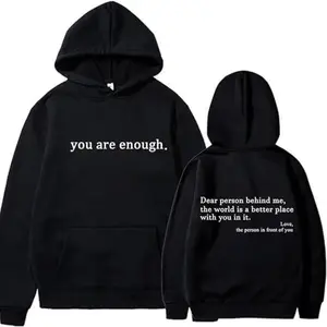 Print Culture Lab You Are Enough Dear Person Behind Me 2 Sided Meaning Graphic Hoodie/Sweatshirt/T-Shirt, For Men/Women - Unisex Style, 100% Cotton, Pullover unisex hoodie