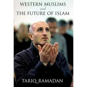 USED-Western Muslims and the Future of Islam by Tariq Ramadan (Hardcover)