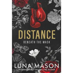 Distance: A Dark Mafia Romance (Beneath the Mask)