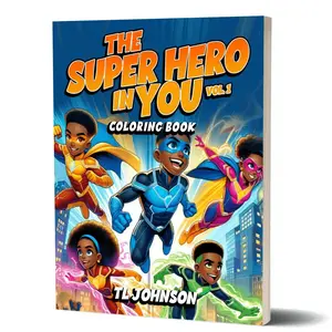 The Superhero In You Coloring Book Volume 1 – Black Superhero Coloring Book for Kids