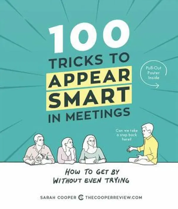 USED Book - 100 Tricks to Appear Smart in Meetings: How to Get by Without Even Trying by Cooper, Sarah (Paperback) - english