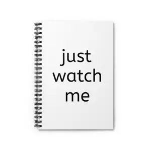 Motivational Spiral Notebook - Just Watch Me, Inspirational Journal, Office Supplies, Gift for Students, Goals Tracker, Writing Pad