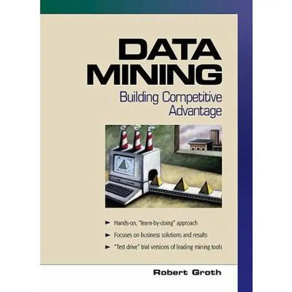 USED Book - Data Mining: Building Competitive Advantage [With CDROM] by Groth, Robert (Paperback) - english