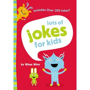 Lots of Jokes for Kids: A Funny, Laugh Out Loud Busy Book for Children with Over 250 Jokes, Riddles, Tongue Twisters, and Puns