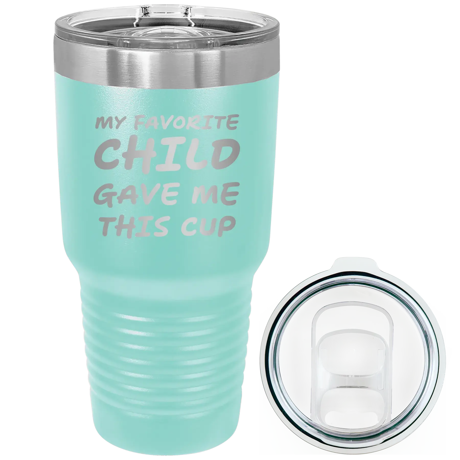 Personalized My favorite Child 30 oz Tumbler - Teal