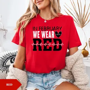 100% Cotton In February We Wear Red Shirt, Heart Disease Awareness Sweatshirt, Support Team Shirt, Red Ribbon Sweatshirt, Heart Warrior T-Shirt