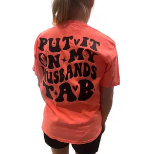 Put it on My Husbands Tab T-Shirt Premium Quality Comfort Colors Womens Shirt