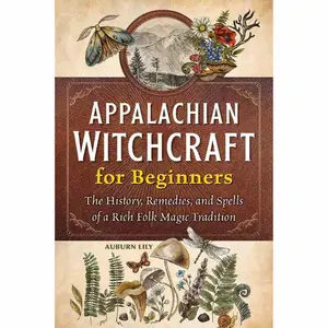 Appalachian Witchcraft For Beginners, Cultural Insight