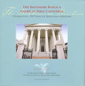 USED Book - The Baltimore Basilica - America's First Cathedral by Mary-Cabrini Durkin (Hardcover) - english