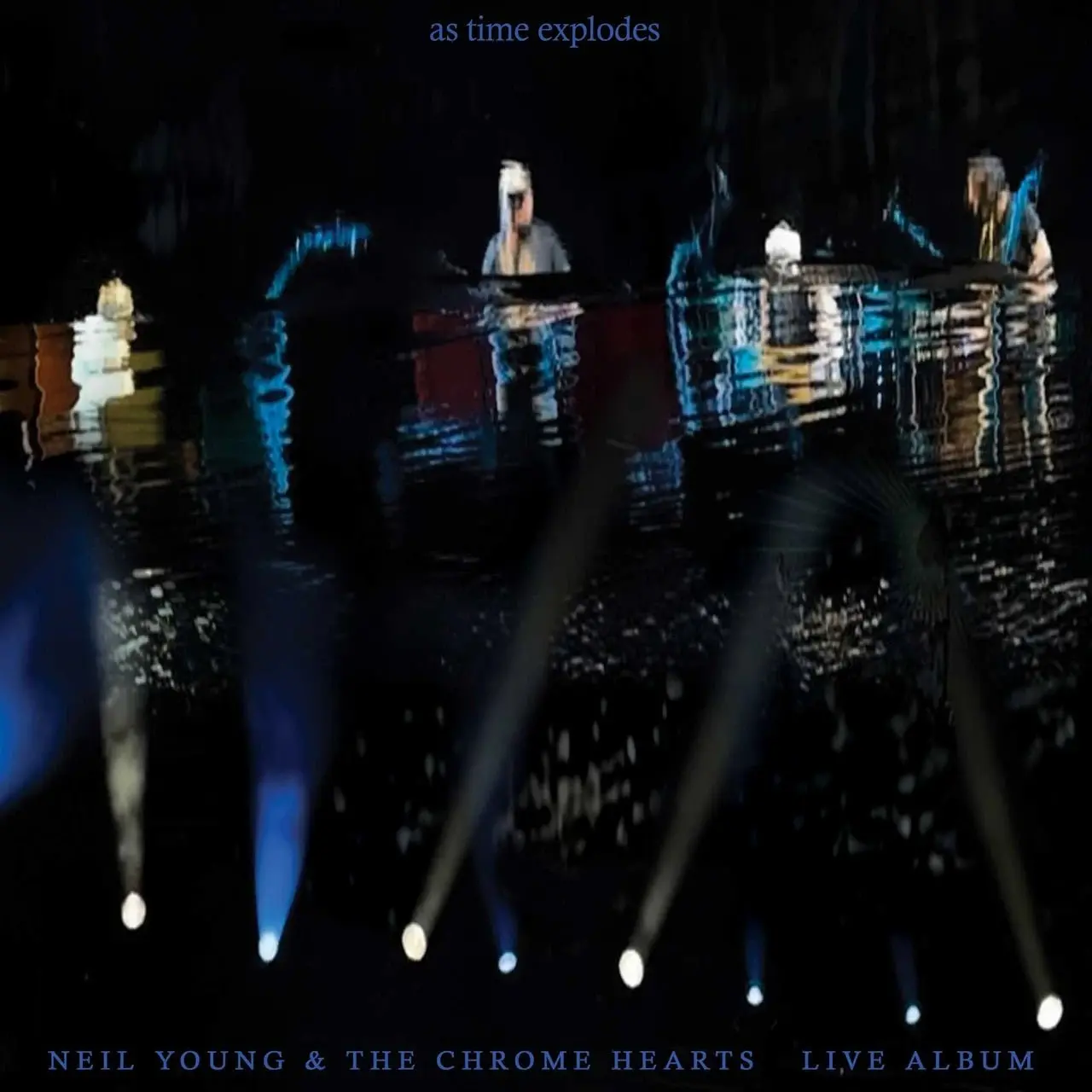 Neil Young & the Chrome Hearts - As Time Explodes: The Live Album Vinyl LP