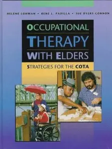 USED-Occupational Therapy with Elders: Strategies for the COTA by Helene Lohman OTD  OTR/L  FAOTA (Hardcover)