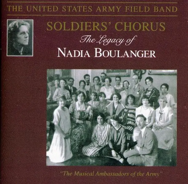 United States Army Soldiers' Chorus - Legacy of Nadia Boulanger  [COMPACT DISC - CD]