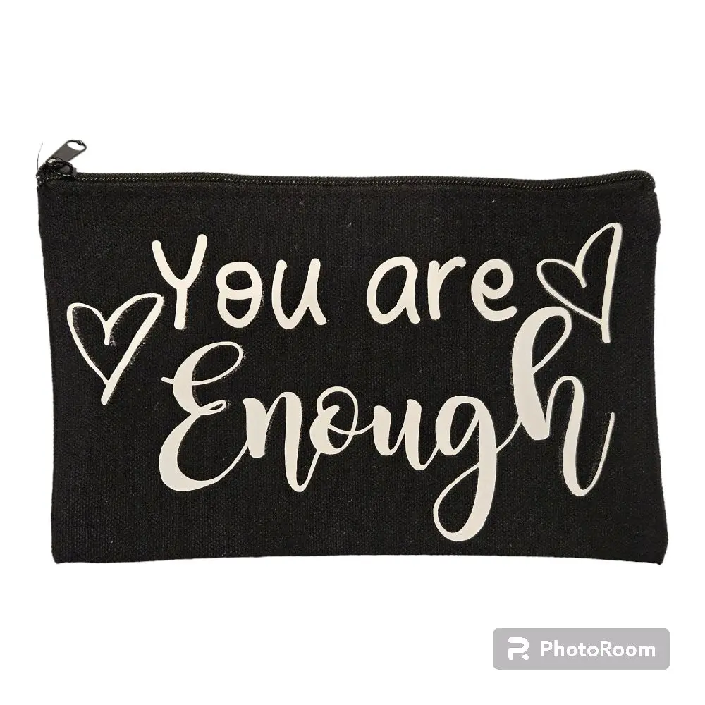Zipper Bags- Pencil bags (You are Enough), motivational gifts