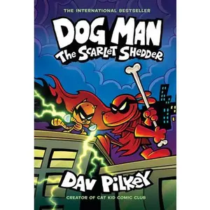 Dog Man: The Scarlet Shedder: A Graphic Novel (Dog Man #12): From the Creator of Captain Underpants -- Dav Pilkey - Library Binding