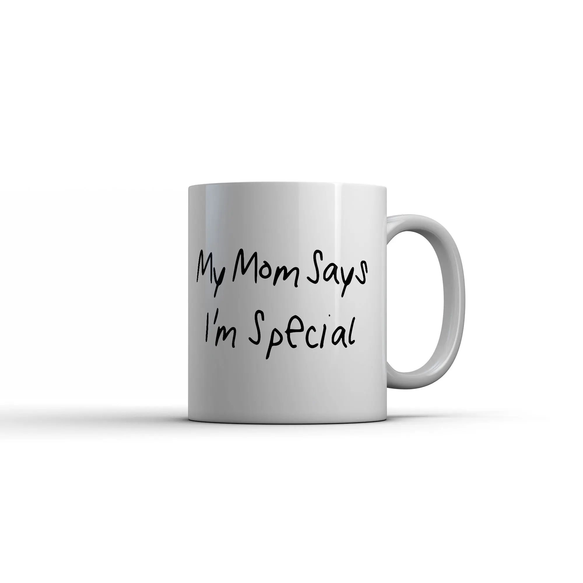 My Mom Says Im Special Mug Funny Sarcastic Joke Coffee Cup 11oz Funny Coffee Mugs Ceramic Printed Drinkware Cup My Mom Says Im Special Mug Funny Sarcastic Joke Coffee Cup 11oz Funny Coffee Mugs Ceramic Printed Drinkware Cup